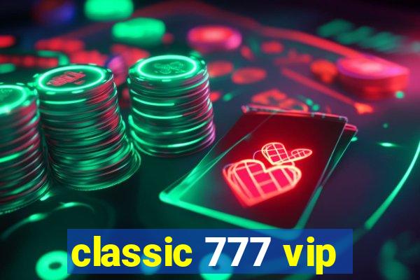 classic 777 vip